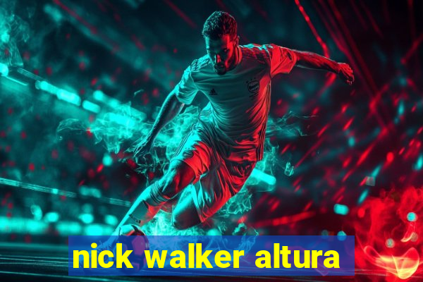 nick walker altura